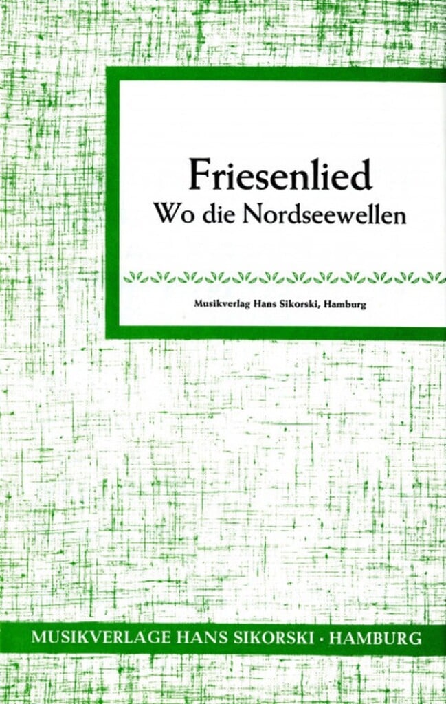 Friesenlied (Wo die Nordseewellen ...)